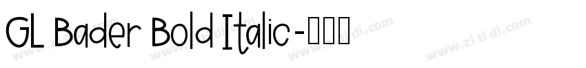 GL Bader Bold Italic字体转换